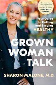 Book cover of Grown Woman Talk by Dr. Sharon Malone. 